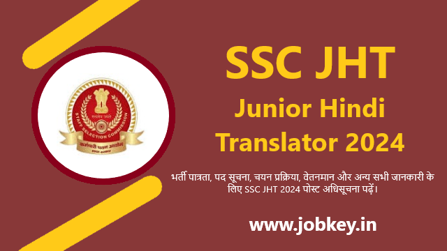 SSC Junior Hindi Translator JHT Online Form 2024 (jobkey.in)